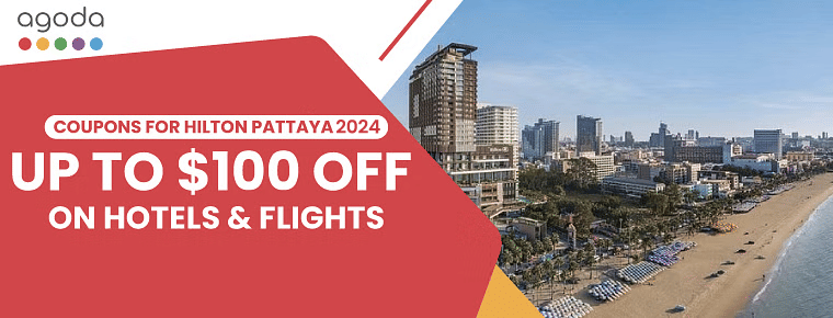 Agoda Coupons for Hilton Pattaya | January 2024 | Get Up To $100 Discount On Hotels & Flights