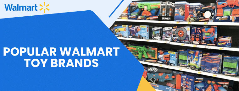 Popular Walmart Toy Brands