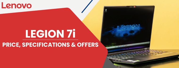 Lenovo Legion 7i | Price, Specifications, Offers