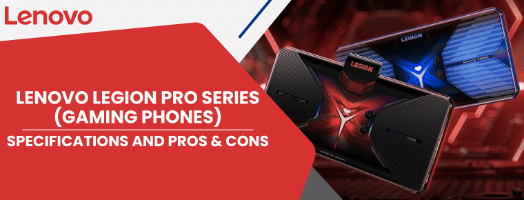 Lenovo Legion Pro Series (Gaming Phones)