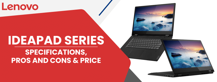 IdeaPad Series | Specifications, Pros and Cons & Price