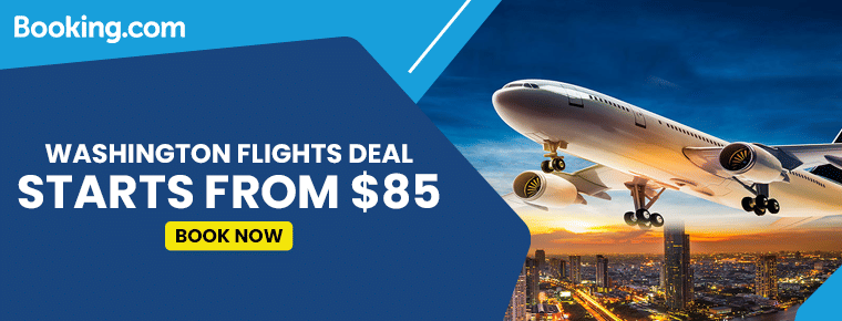 Booking.com Flight Promo Code For Washington | Flight Fare Starting At $ 85