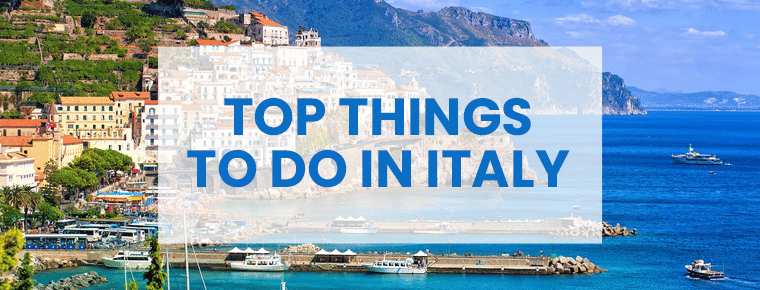 Top Things To Do In Italy