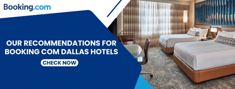 Our Recommendations for Booking com Dallas Hotels