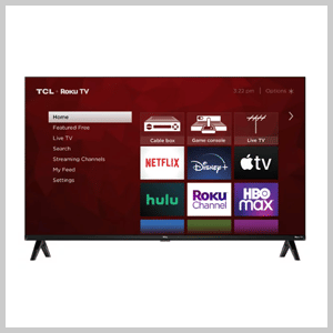 TCL 32" Class 3-Series Full HD 1080p LED Smart Roku TVTCL 32" Class 3-Series Full HD 1080p LED Smart Roku TV