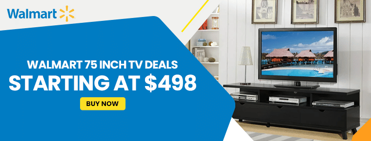 Walmart 75 Inch TV Deals starting at $498