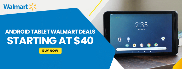 Android Tablet Walmart Deals | Starting at $40