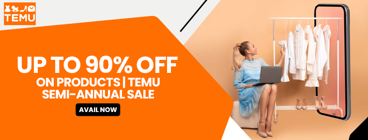 TEMU Semi-Annual Sale 2023 | Up To 90% Off on Products