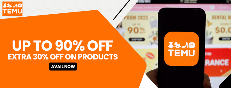 TEMU Sale 2023 | Get 90% and Extra 30% Off on Products