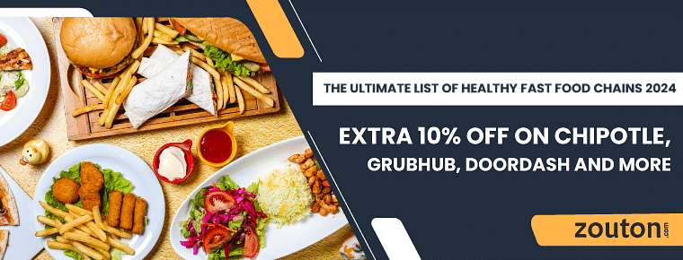 The Ultimate List Of Healthy Fast Food Chains In 2024 | Extra 10% OFF On Chipotle, Grubhub, Doordash And More