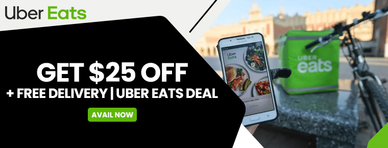 Get $25 Off + Free delivery with Uber Eats Deal