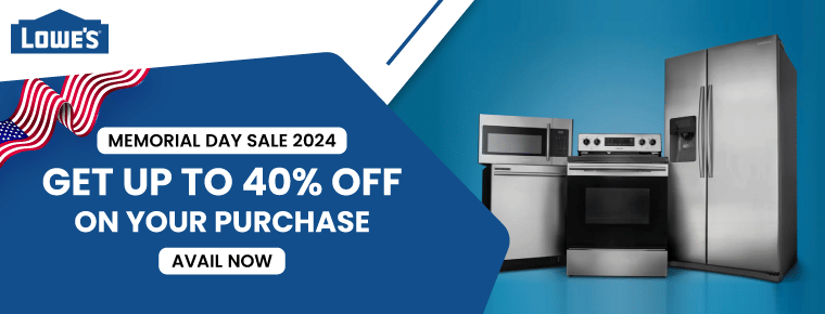 Lowe’s Memorial Day Sale 2024 | Up To 40% Off On Appliances, Tools & Furniture