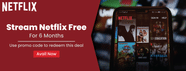 Netflix Free Coupon Promo Codes January 2022 Get 1 Year Free 