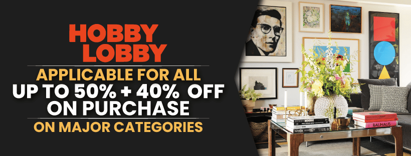 Hobby Lobby Deals | Up To 50% + 40% Off
