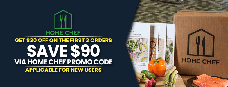 Home Chef Promo Code| Save $90
