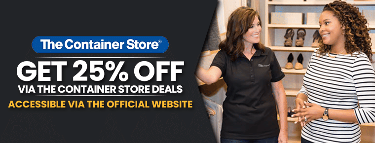GET 25% OFF: THE CONTAINER STORE DEALS