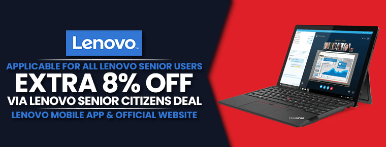 Extra 8% off | Lenovo Senior Citizens Deal