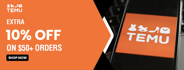 TEMU New User Coupon | Extra 50% Off on $50+ Orders