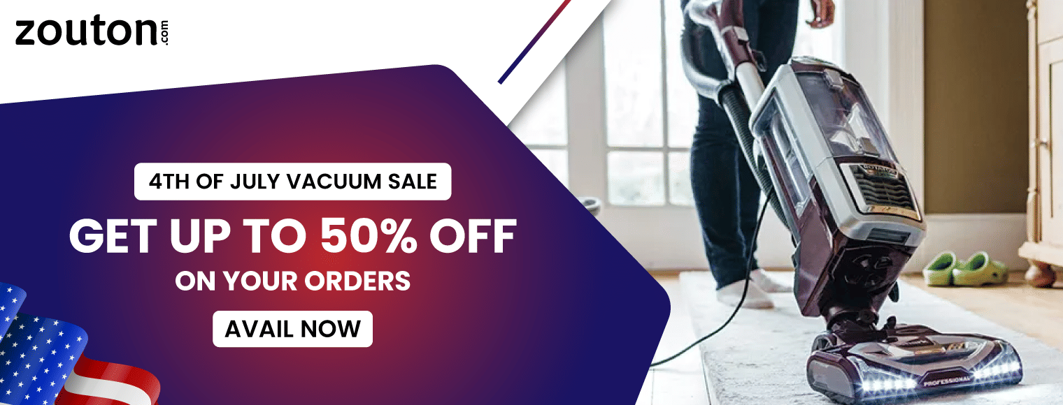 4th of July Vacuum Sale | Get Up to 50% Off on Orders