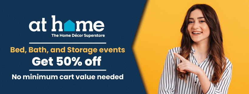 50% off on Bed, Bath, and Storage events.