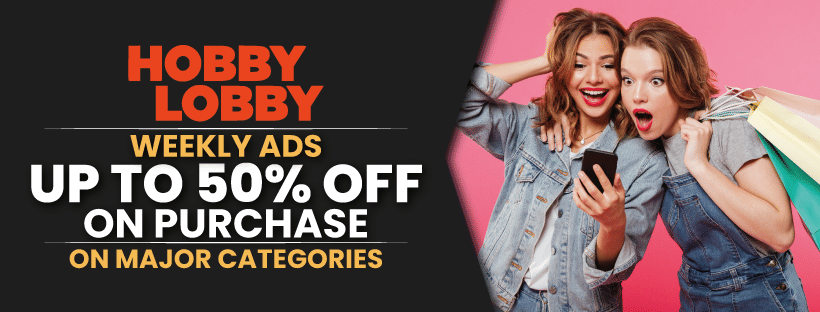 Hobby Lobby Weekly Ads | Get Up To 50% Off