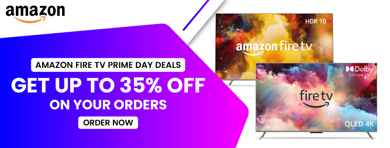 Amazon Fire TV Prime Day Deals | Get Up to 35% Off on Orders