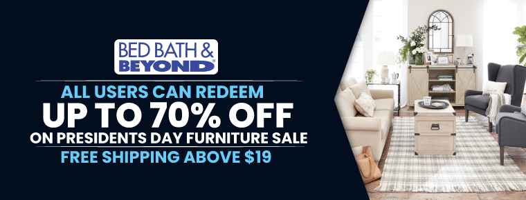 Bed Bath And Beyond Presidents Day Furniture Sale | Avail Up To 70% Off