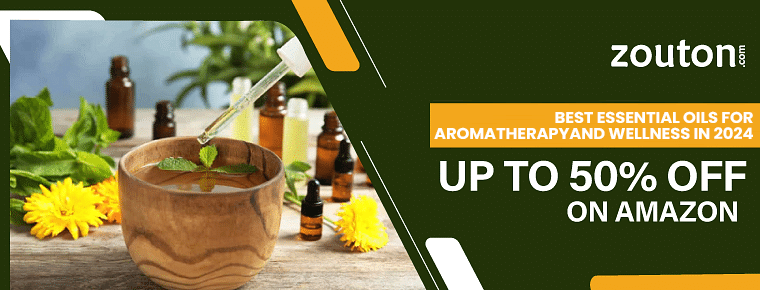 Best Essential Oils for Aromatherapy and Wellness In 2024 | Up To 50% OFF On Amazon