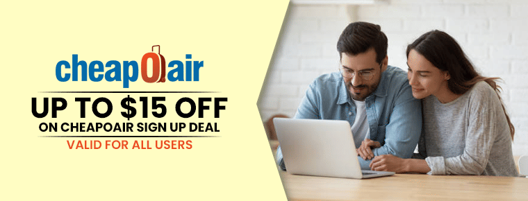 CheapOair Sign Up Deal | Up To $15 Off