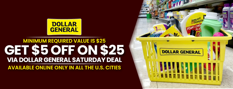 Get $5 Off On $25 | Dollar General Saturday Deal