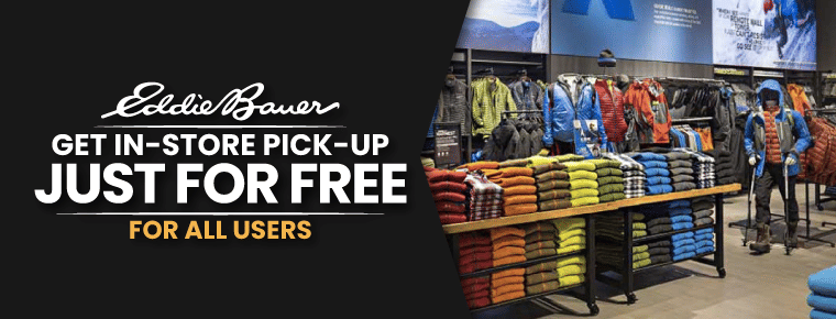 Eddie Bauer Outlet Coupon | Free In-store pick-up