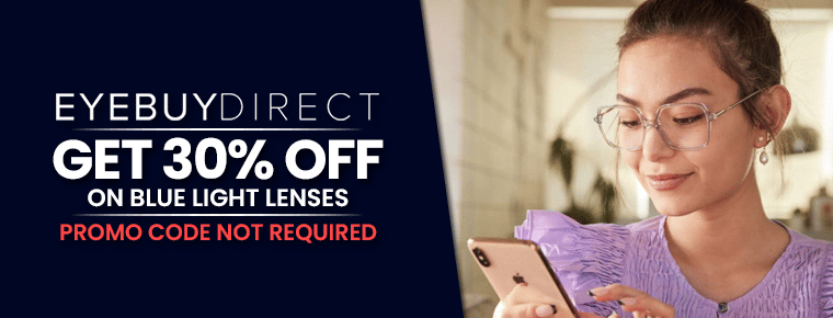 Get 30% Rebate On Blue Light Lenses