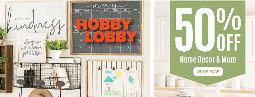 Hobby Lobby Weekly Coupons Save Up To 50 + Extra 40
