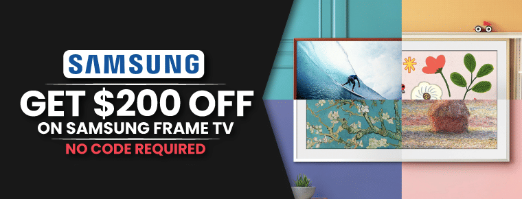 Get $200 Off On Samsung Frame TV