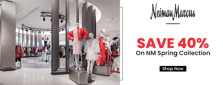 Save 40% On NM Spring Collection