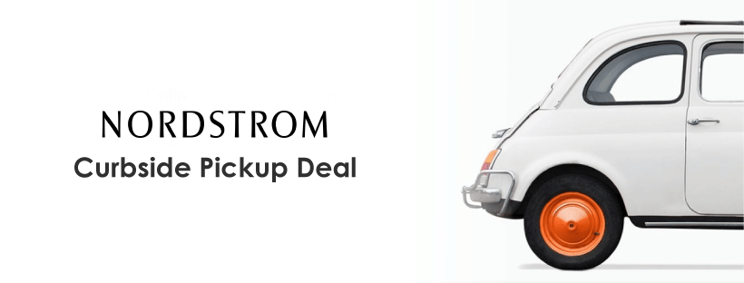 Nordstrom Curbside Pickup Deal