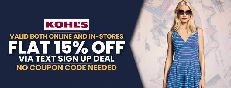 Kohl’s Stackable Coupons | Instant 15% Off | Secret TEXT-Sign Up Deal