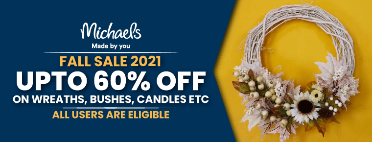 Michaels Fall Sale 2021 | Avail up to 60% Off