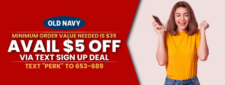  Old Navy Text Sign Up Deal : Avail $5 Off