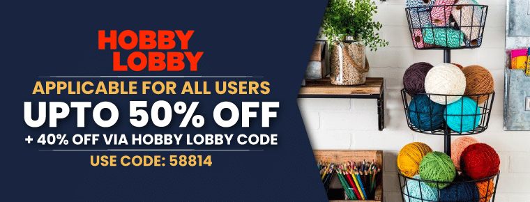 Hobby Lobby Weekly Coupons| Get 50% + 40% Off 