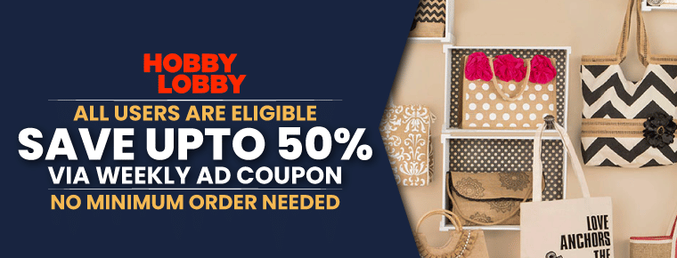 Save Upto 50% | Hobby Lobby Weekly Ad Coupon