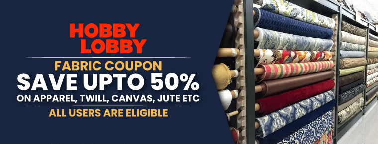 Hobby Lobby Fabric Coupon | 50% Savings