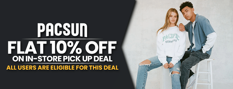 Flat 10% Off | In-store Pick up Deal
