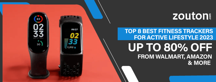 Top 8 Best Fitness Trackers for Active Lifestyle | Up To 80% OFF From Walmart, Amazon & More