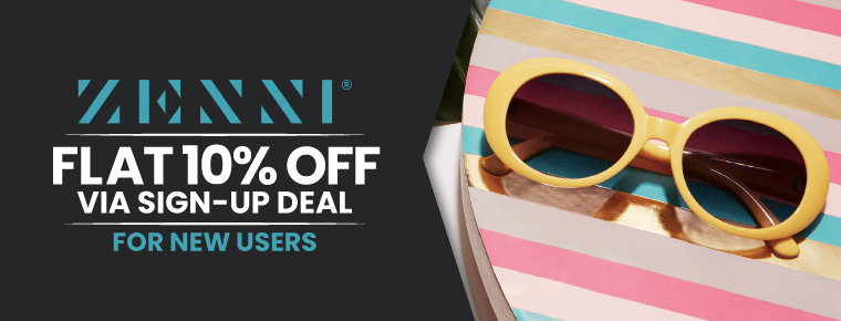 Zenni Optical Sign-up deal | Flat 10% Off
