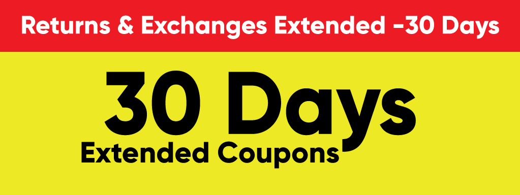 Extend your Return & Exchange by 30-DAYS