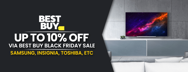 Best Buy Black Friday Sale | Get Up To 10% Off