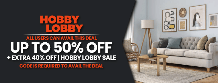 Hobby Lobby Sale | Up To 50% Off + Extra 40% Off