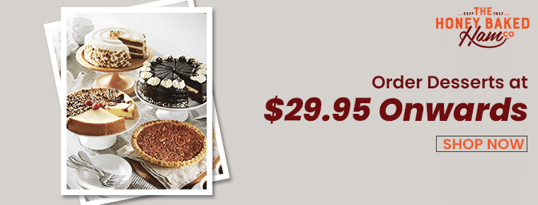 Order desserts starting $29.95 onwards
