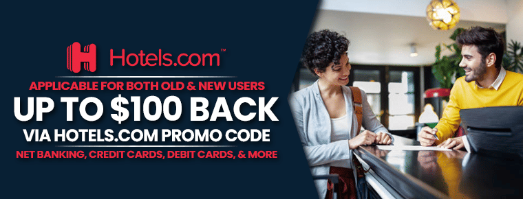 Up To $100 Back| Hotels.com Promo Code